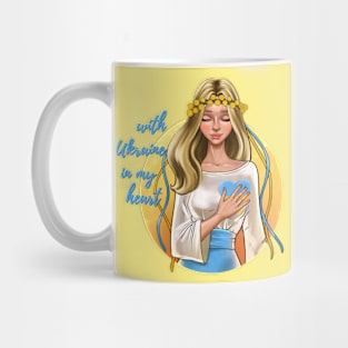 with Ukraine in my heart Mug